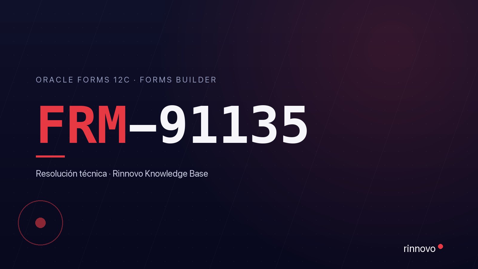 Portada del artículo sobre el error FRM-91135 fmcus.msb not found en Oracle Forms 12c